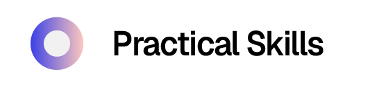 Practical Skills